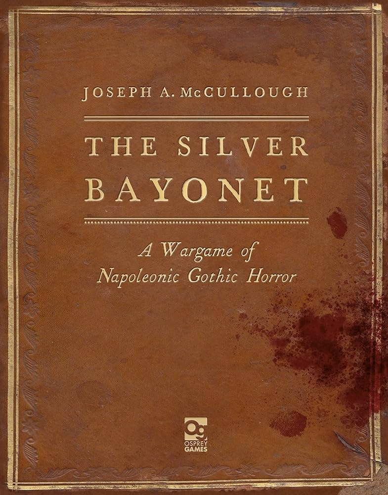 The Silver Bayonet  - Napoleonic Gothic Horror