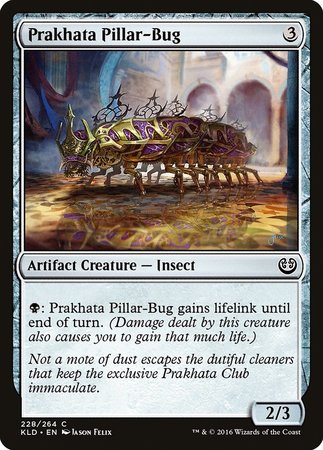 Prakhata Pillar-Bug [Kaladesh]